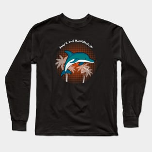 Back Dolphin: Snap It! Long Sleeve T-Shirt